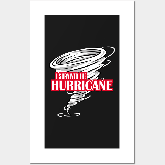 I survived The Hurricane Wall Art by GShow